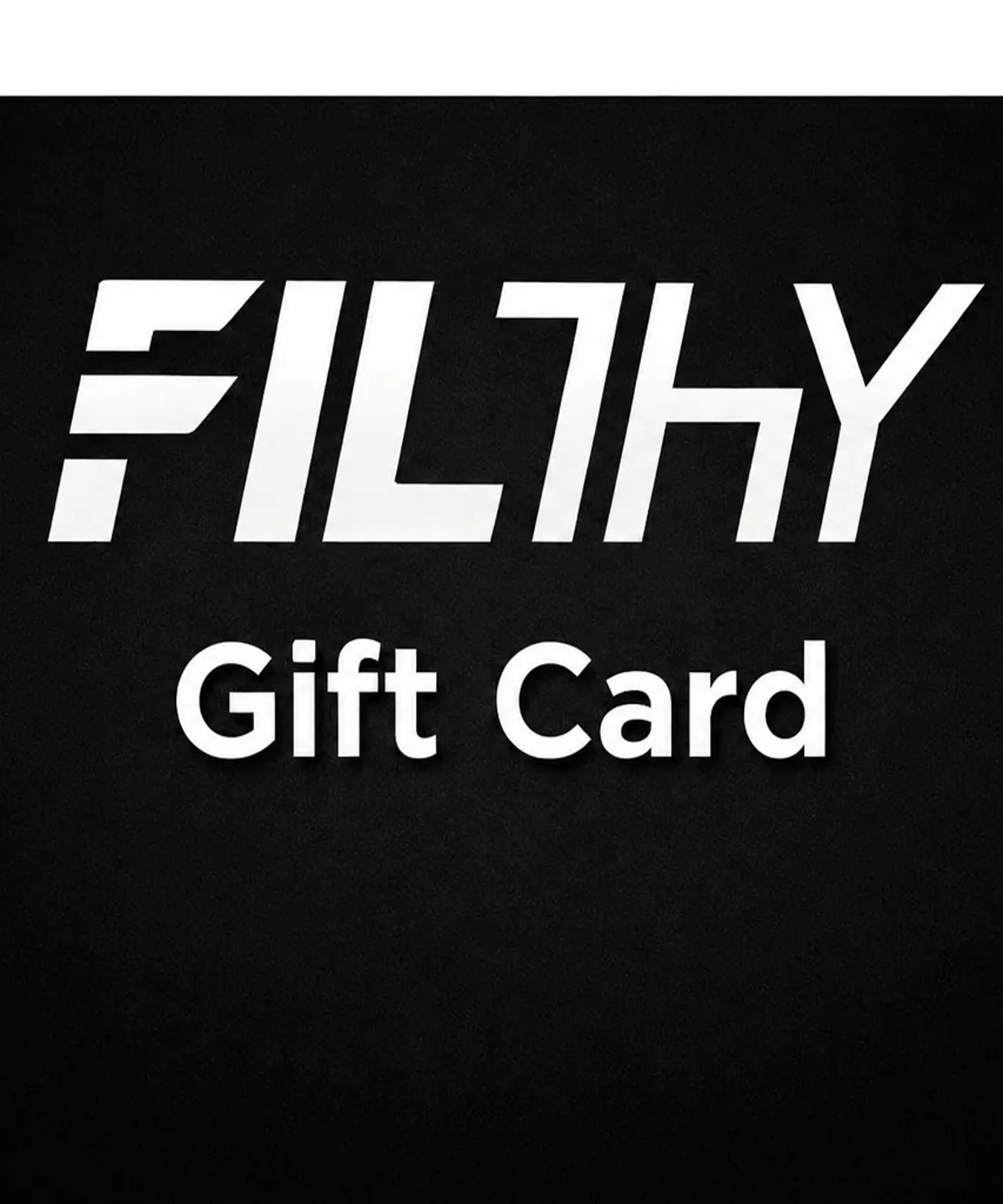 Filthy Apparel Gift Card